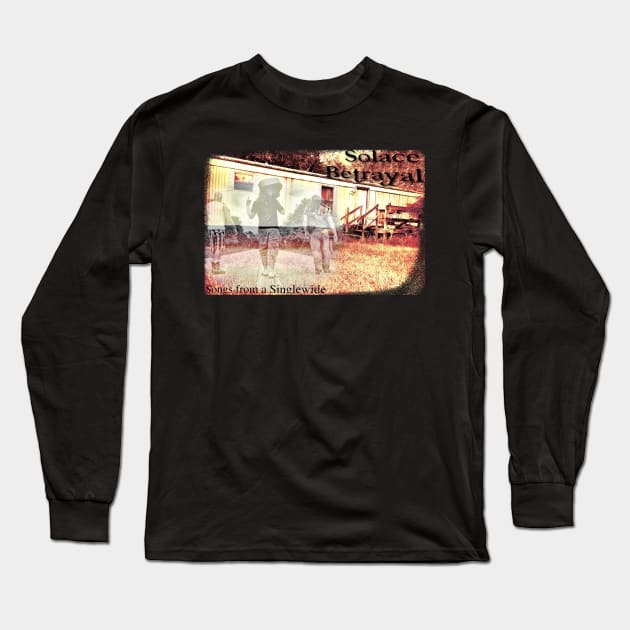 Songs from a Singlewide Album art Long Sleeve T-Shirt by SolaceBetrayal